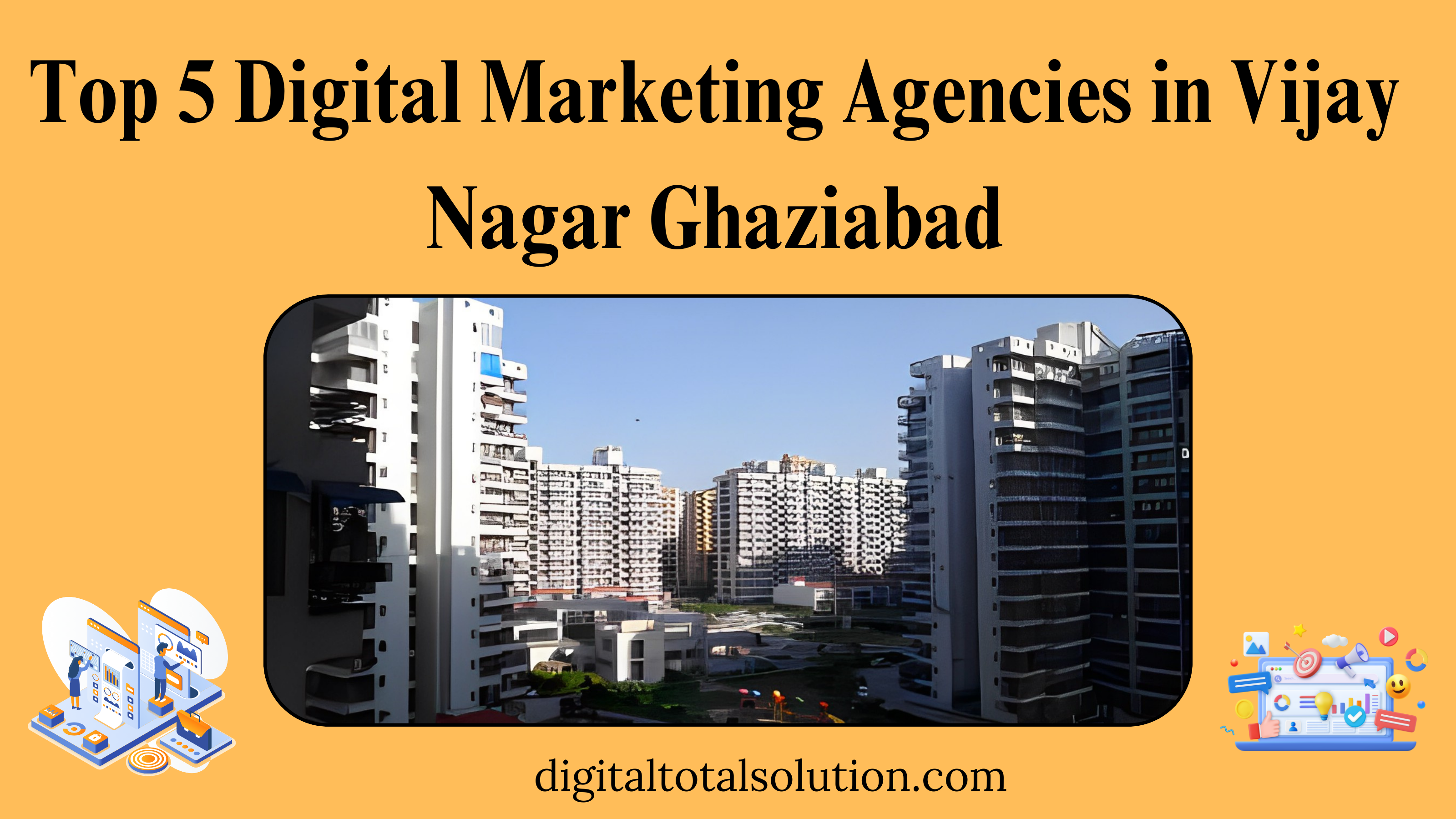 Unveiling the Powerhouses of Digital Marketing in Vijay Nagar, Ghaziabad