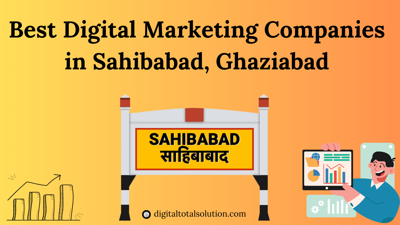 Best Digital Markeeting companies in Shahibabad Ghaziabad