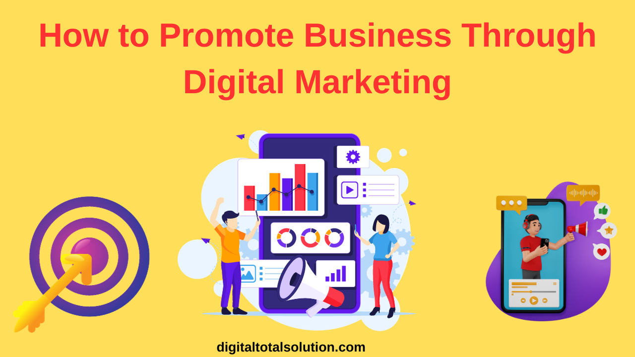 How to promote business through digital marketing